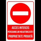 Semn pentru acces interzis persoanelor neautorizate proprietate privata